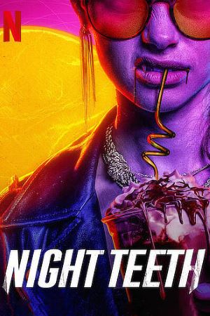 Download Night Teeth (2021) Dual Audio {Hindi-English} Movie 480p | 720p | 1080p HDRip ESub Download Night Teeth (2021) Dual Audio {Hindi-English} Movie 480p | 720p | 1080p HDRip ESub