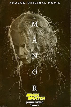 Download The Manor (2021) Dual Audio {Hindi (HQ)-English} Movie 720p HDRip 750MB Download The Manor (2021) Dual Audio {Hindi (HQ)-English} Movie 720p HDRip 750MB