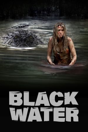 Download Black Water (2007) Dual Audio {Hindi-English} Movie 480p | 720p BluRay 300MB | 1GB Download Black Water (2007) Dual Audio {Hindi-English} Movie 480p | 720p BluRay 300MB | 1GB