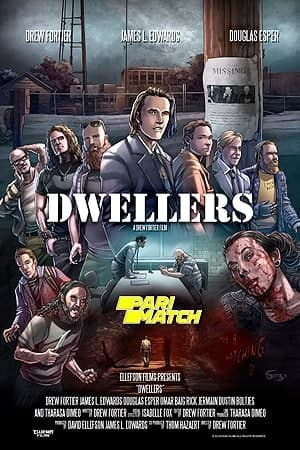Download Dwellers (2021) Dual Audio {Hindi (HQ)-English} Movie 720p HDRip 700MB Download Dwellers (2021) Dual Audio {Hindi (HQ)-English} Movie 720p HDRip 700MB