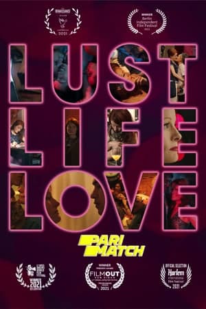 Download Lust Life Love (2021) Dual Audio {Hindi (HQ)-English} Movie 720p HDRip 900MB Download Lust Life Love (2021) Dual Audio {Hindi (HQ)-English} Movie 720p HDRip 900MB