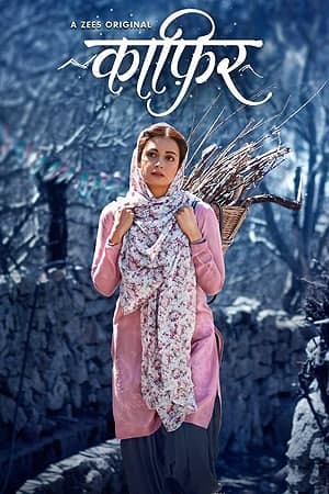 Download Kaafir (Season 1) Hindi ZEE5 WEB Series 480p | 720p | 1080p | 2160p WEB-DL ESub Download Kaafir (Season 1) Hindi ZEE5 WEB Series 480p | 720p | 1080p | 2160p WEB-DL ESub