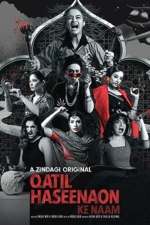 Download Qatil Haseenaon Ke Naam (Season 1) Hindi ZEE5 Originals WEB Series 480p | 720p | 1080p WEB-DL ESub Download Qatil Haseenaon Ke Naam (Season 1) Hindi ZEE5 Originals WEB Series 480p | 720p | 1080p WEB-DL ESub