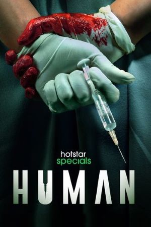 Download Human (2022) S01 Hindi Hotstar WEB Series 480p | 720p | 1080p WEB-DL ESub Download Human (2022) S01 Hindi Hotstar WEB Series 480p | 720p | 1080p WEB-DL ESub