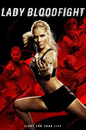 Download Lady Bloodfight (2016) Dual Audio {Hindi-English} Movie 480p | 720p | 1080p BluRay Download Lady Bloodfight (2016) Dual Audio {Hindi-English} Movie 480p | 720p | 1080p BluRay