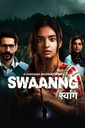 Download Swaanng (Season 1) Hindi Hungama WEB Series 480p | 720p | 1080p WEB-DL ESub Download Swaanng (Season 1) Hindi Hungama WEB Series 480p | 720p | 1080p WEB-DL ESub