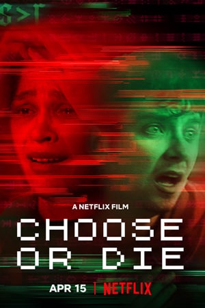 Download Choose or Die (2022) Dual Audio {Hindi-English} Movie 480p | 720p | 1080p WEB-DL ESub Download Choose or Die (2022) Dual Audio {Hindi-English} Movie 480p | 720p | 1080p WEB-DL ESub