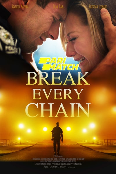 Download Break Every Chain (2021) Hindi Dubbed (Voice Over) Movie 480p | 720p WEBRip Download Break Every Chain (2021) Hindi Dubbed (Voice Over) Movie 480p | 720p WEBRip