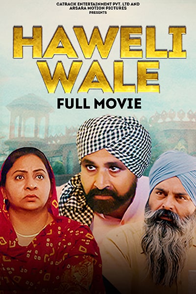 Download Haweli Wale (2021) Punjabi Movie 480p | 720p | 1080p WEB-DL ESub Download Haweli Wale (2021) Punjabi Movie 480p | 720p | 1080p WEB-DL ESub