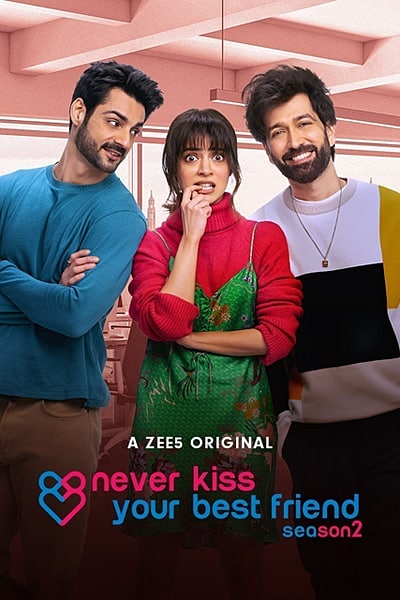 Download Never Kiss Your Best Friend (Season 2) Hindi ZEE5 WEB Series 480p | 720p | 1080p WEB-DL ESub Download Never Kiss Your Best Friend (Season 2) Hindi ZEE5 WEB Series 480p | 720p | 1080p WEB-DL ESub