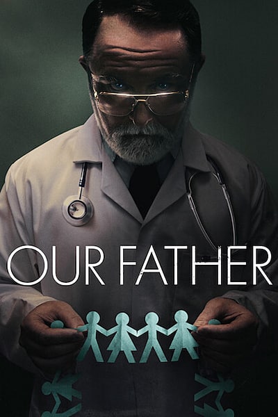 Download Our Father (2022) Dual Audio {Hindi-English} Movie 480p | 720p | 1080p WEB-DL ESub Download Our Father (2022) Dual Audio {Hindi-English} Movie 480p | 720p | 1080p WEB-DL ESub