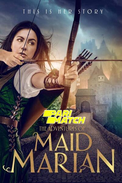 Download The Adventures of Maid Marian (2022) Hindi Dubbed (Voice Over) Movie 480p | 720p WEBRip Download The Adventures of Maid Marian (2022) Hindi Dubbed (Voice Over) Movie 480p | 720p WEBRip