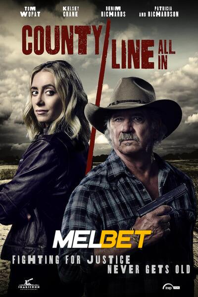 Download County Line: All In (2022) Hindi Dubbed (Voice Over) Movie 480p | 720p WEBRip Download County Line: All In (2022) Hindi Dubbed (Voice Over) Movie 480p | 720p WEBRip