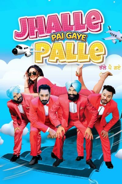 Download Jhalle Pai Gaye Palle (2021) Punjabi Movie 480p | 720p | 1080p WEB-DL ESub Download Jhalle Pai Gaye Palle (2021) Punjabi Movie 480p | 720p | 1080p WEB-DL ESub