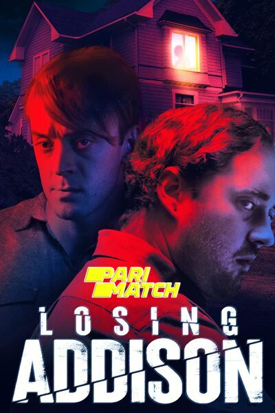 Download Losing Addison (2022) Hindi Dubbed (Voice Over) Movie 480p | 720p WEBRip Download Losing Addison (2022) Hindi Dubbed (Voice Over) Movie 480p | 720p WEBRip