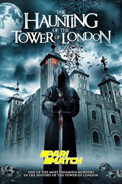 Download The Haunting of the Tower of London (2022) Hindi Dubbed (Voice Over) Movie 480p | 720p WEBRip Download The Haunting of the Tower of London (2022) Hindi Dubbed (Voice Over) Movie 480p | 720p WEBRip