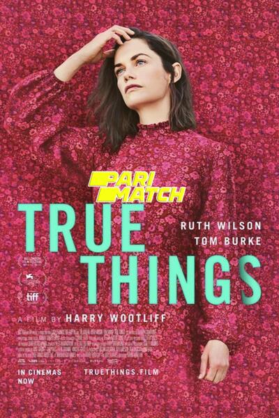Download True Things (2021) Hindi Dubbed (Voice Over) Movie 480p | 720p WEBRip Download True Things (2021) Hindi Dubbed (Voice Over) Movie 480p | 720p WEBRip