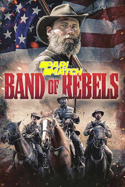 Download Band of Rebels (2022) Hindi Dubbed (Voice Over) Movie 480p | 720p WEBRip Download Band of Rebels (2022) Hindi Dubbed (Voice Over) Movie 480p | 720p WEBRip