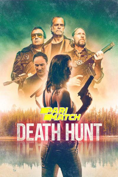 Download Death Hunt (2022) Hindi Dubbed (Voice Over) Movie 480p | 720p WEBRip Download Death Hunt (2022) Hindi Dubbed (Voice Over) Movie 480p | 720p WEBRip
