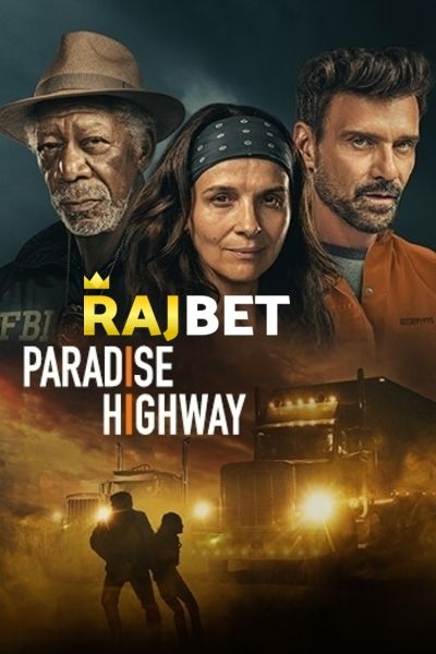 Download Paradise Highway (2022) Hindi Dubbed (Voice Over) Movie 480p | 720p WEBRip Download Paradise Highway (2022) Hindi Dubbed (Voice Over) Movie 480p | 720p WEBRip