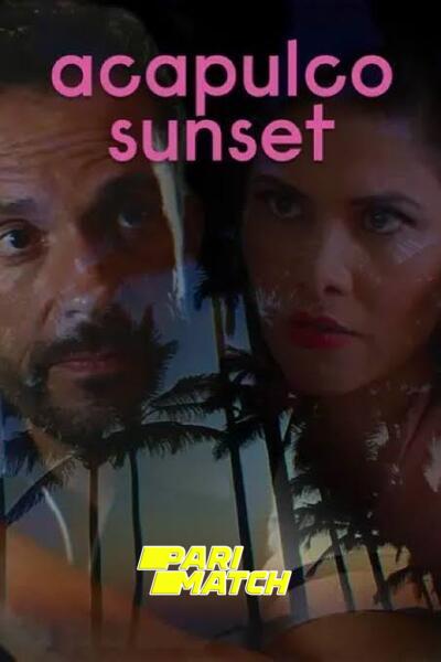 Download Acapulco Sunset (2022) Hindi Dubbed (Voice Over) Movie 720p WEB-DL ESub Download Acapulco Sunset (2022) Hindi Dubbed (Voice Over) Movie 720p WEB-DL ESub