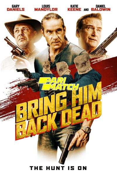 Download Bring Him Back Dead (2022) Hindi Dubbed (Voice Over) Movie 480p | 720p WEBRip Download Bring Him Back Dead (2022) Hindi Dubbed (Voice Over) Movie 480p | 720p WEBRip