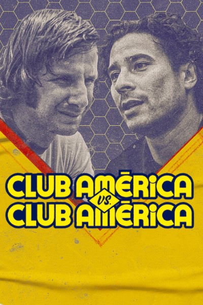 Download Club América vs. Club América (Season 1) Dual Audio (Spanish-English) Web Series 720p | 1080p WEB-DL Esub Download Club América vs. Club América (Season 1) Dual Audio (Spanish-English) Web Series 720p | 1080p WEB-DL Esub