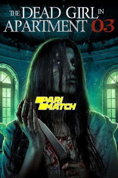 Download The Dead Girl in Apartment 03 (2022) Hindi Dubbed (Voice Over) Movie 480p | 720p WEBRip Download The Dead Girl in Apartment 03 (2022) Hindi Dubbed (Voice Over) Movie 480p | 720p WEBRip