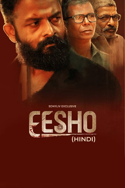 Download Eesho (2022) Dual Audio {Hindi-Malayalam} Movie 480p | 720p | 1080p WEB-DL ESub Download Eesho (2022) Dual Audio {Hindi-Malayalam} Movie 480p | 720p | 1080p WEB-DL ESub
