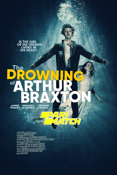 Download The Drowning of Arthur Braxton (2021) Hindi Dubbed (Voice Over) Movie 480p | 720p WEBRip Download The Drowning of Arthur Braxton (2021) Hindi Dubbed (Voice Over) Movie 480p | 720p WEBRip