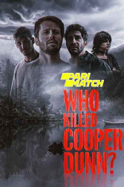 Download Who Killed Cooper Dunn? (2022) Hindi Dubbed (Voice Over) Movie 480p | 720p WEBRip Download Who Killed Cooper Dunn? (2022) Hindi Dubbed (Voice Over) Movie 480p | 720p WEBRip