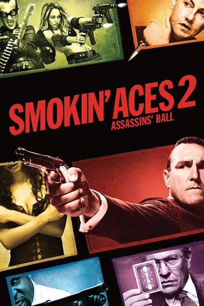Download Smokin’ Aces 2: Assassins’ Ball (2010) Dual Audio {Hindi-English} Movie 480p | 720p | 1080p BluRay ESub Download Smokin’ Aces 2: Assassins’ Ball (2010) Dual Audio {Hindi-English} Movie 480p | 720p | 1080p BluRay ESub