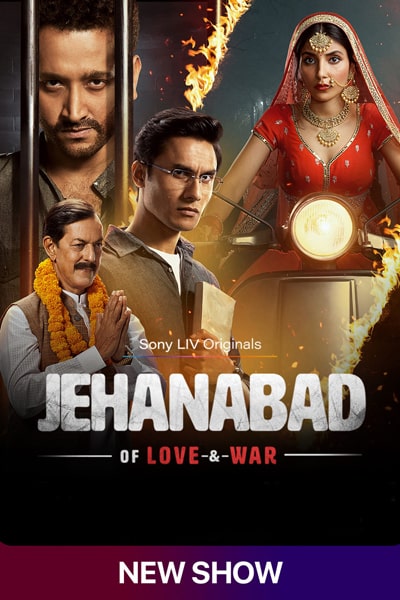 Download Jehanabad of Love and War (Season 1) Hindi SonyLiv WEB Series 480p | 720p | 1080p WEB-DL ESub Download Jehanabad of Love and War (Season 1) Hindi SonyLiv WEB Series 480p | 720p | 1080p WEB-DL ESub