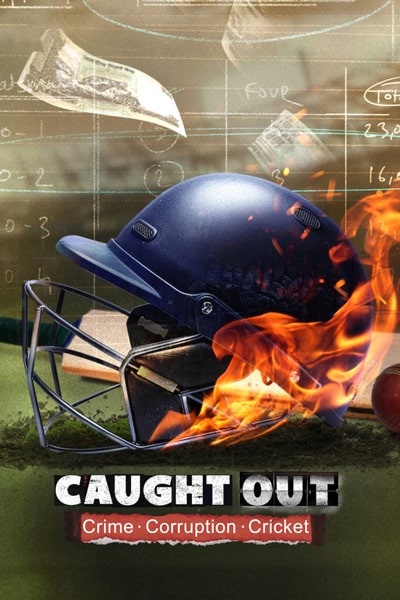 Download Caught Out: Crime. Corruption. Cricket (2023) Dual Audio {Hindi-English} Movie 480p | 720p | 1080p WEB-DL ESub Download Caught Out: Crime. Corruption. Cricket (2023) Dual Audio {Hindi-English} Movie 480p | 720p | 1080p WEB-DL ESub