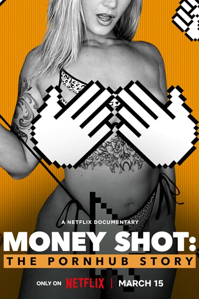 Download Money Shot: The Pornhub Story (2023) Dual Audio {Hindi-English} Movie 480p | 720p | 1080p WEB-DL ESub Download Money Shot: The Pornhub Story (2023) Dual Audio {Hindi-English} Movie 480p | 720p | 1080p WEB-DL ESub