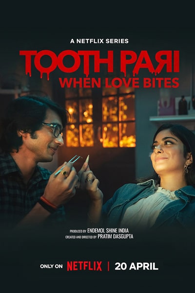 Download Tooth Pari: When Love Bites (Season 1) Hindi NetFlix WEB Series 480p | 720p | 1080p WEB-DL ESub Download Tooth Pari: When Love Bites (Season 1) Hindi NetFlix WEB Series 480p | 720p | 1080p WEB-DL ESub