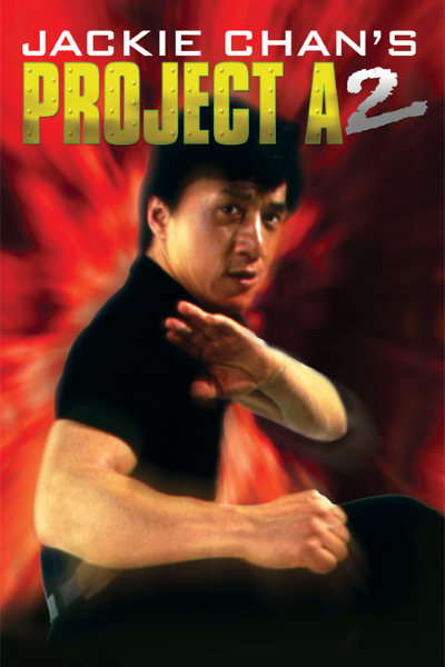 Download Project A 2 (1987) Dual Audio {Hindi-Chinese} Movie 480p | 720p | 1080p Bluray ESub Download Project A 2 (1987) Dual Audio {Hindi-Chinese} Movie 480p | 720p | 1080p Bluray ESub