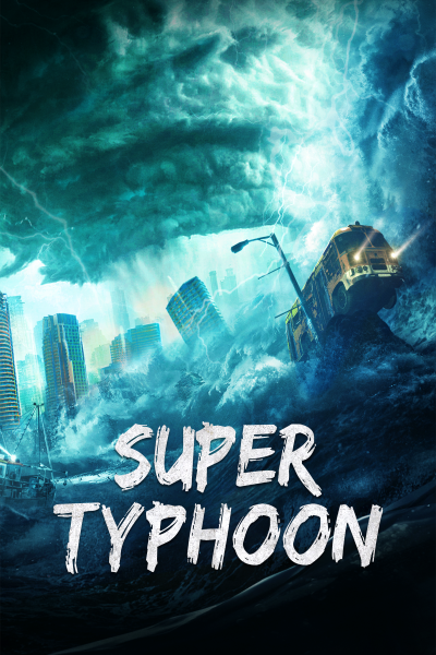 Download Super Typhoon (2020) Dual Audio {Hindi-Chinese} Movie 480p | 720p | 1080p WEB-DL HCSubs Download Super Typhoon (2020) Dual Audio {Hindi-Chinese} Movie 480p | 720p | 1080p WEB-DL HCSubs