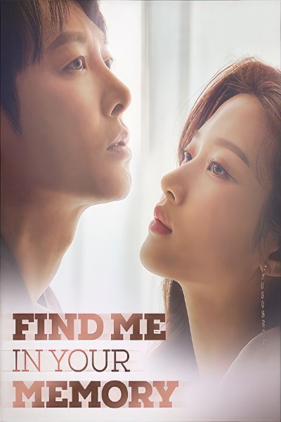 Download Find Me in Your Memory (Season 01) Hindi Dubbed Web Series 720p | 1080p WEB-DL ESub Download Find Me in Your Memory (Season 01) Hindi Dubbed Web Series 720p | 1080p WEB-DL ESub
