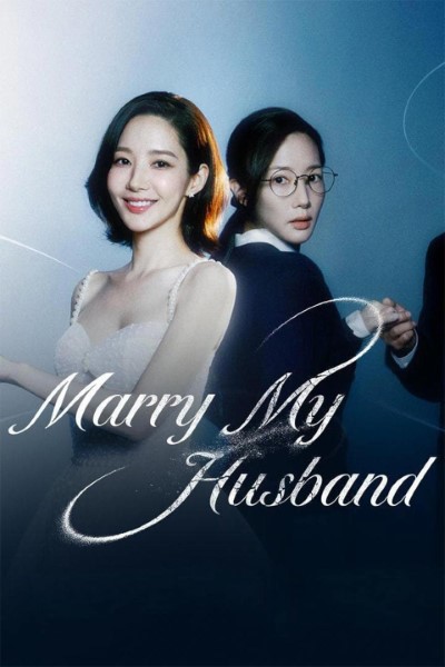 Download Marry My Husband (Season 01) Dual Audio {Hindi-Korean} Web Series 480p | 720p | 1080p WEB-DL ESub Download Marry My Husband (Season 01) Dual Audio {Hindi-Korean} Web Series 480p | 720p | 1080p WEB-DL ESub