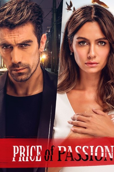 Download Price of Passion (Season 01) Dual Audio {Hindi-Turkish} Web Series 720p | 1080p WEB-DL ESub || [S01E49 Added]