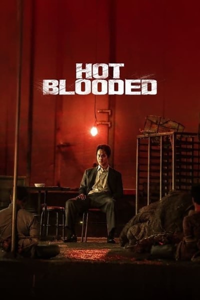Download Hot Blooded (2022) Dual Audio {Hindi-Korean} Movie 480p | 720p | 1080p WEB-DL ESub Download Hot Blooded (2022) Dual Audio {Hindi-Korean} Movie 480p | 720p | 1080p WEB-DL ESub