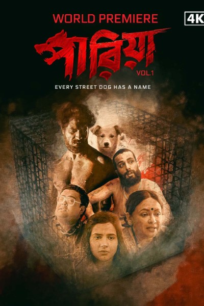 Download Pariah Volume 1: Every Street Dog Has a Name (2024) Bengali Movie 480p | 720p | 1080p | 2160p WEB-DL Download Pariah Volume 1: Every Street Dog Has a Name (2024) Bengali Movie 480p | 720p | 1080p | 2160p WEB-DL