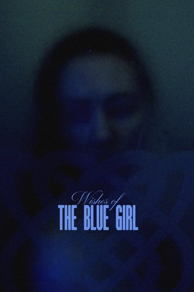 Download Wishes of the Blue Girl (2023) English Movie 480p | 720p | 1080p WEB-DL ESubs Download Wishes of the Blue Girl (2023) English Movie 480p | 720p | 1080p WEB-DL ESubs