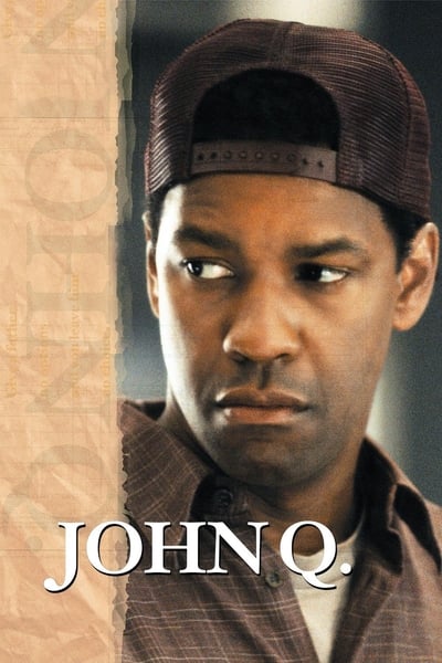 Download John Q (2002) English Movie 480p | 720p | 1080p BluRay ESub Download John Q (2002) English Movie 480p | 720p | 1080p BluRay ESub