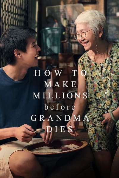 Download How to Make Millions Before Grandma Dies (2024) Thai Movie 480p | 720p | 1080p BluRay ESub