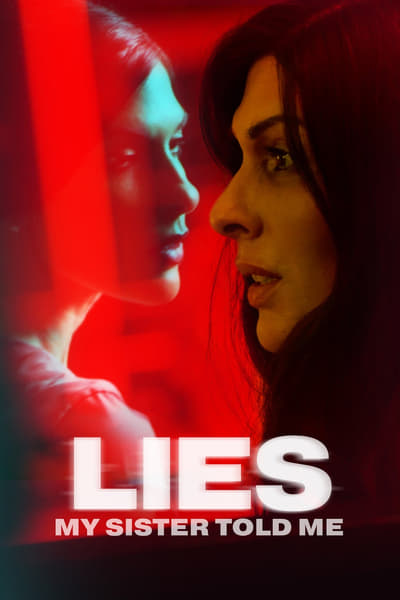 Download Lies My Sister Told Me (2022) Dual Audio [Hindi-English] Movie 480p | 720p | 1080p HDRIp ESub
