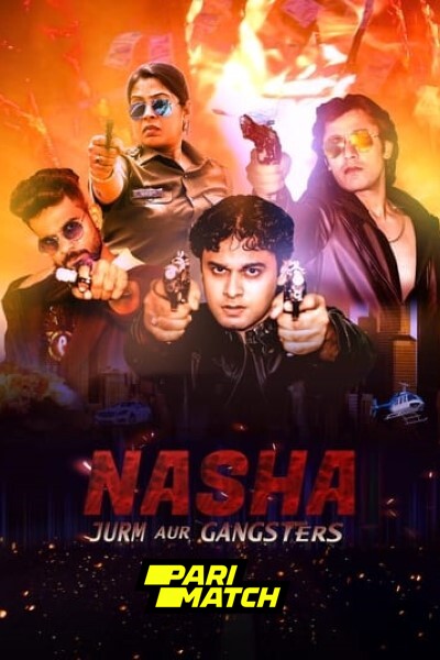 Download Nasha Jurm Aur Gangsters (2024) Hindi Movie 480p | 720p | 1080p CAMRip Download Nasha Jurm Aur Gangsters (2024) Hindi Movie 480p | 720p | 1080p CAMRip