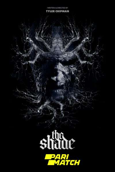 Download The Shade (2023) English Movie 480p | 720p | 1080p CAMRip Download The Shade (2023) English Movie 480p | 720p | 1080p CAMRip
