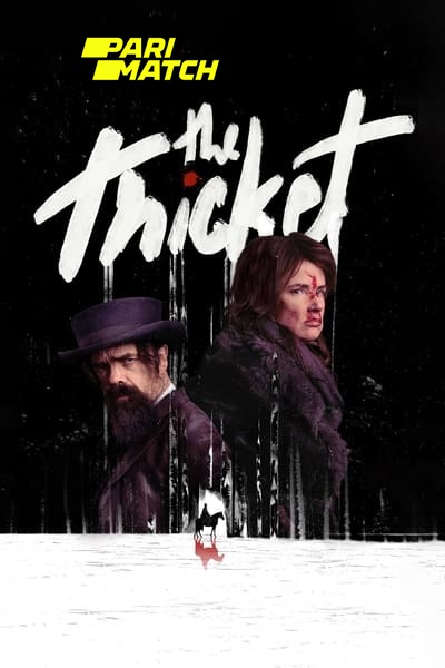 Download The Thicket (2024) English Movie 480p | 720p | 1080p CAMRip Download The Thicket (2024) English Movie 480p | 720p | 1080p CAMRip